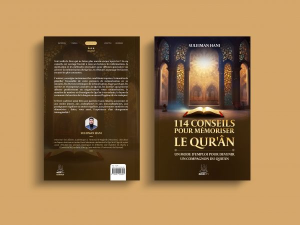 114 conseils pour mémoriser le Qur'ân - Un mode d'emploi pour devenir un compagnon du Qur'ân