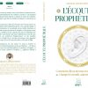 L'écoute prophétique - Comment elle peut nous transformer et changer le monde autour de nous – Image 2