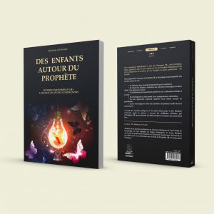 Des enfants autour du Prophète ﷺ - Comment Muhammad ﷺ a éduqué les jeunes Compagnons