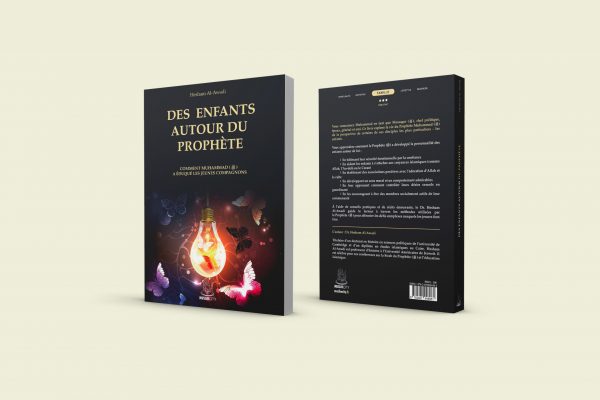 Des enfants autour du Prophète ﷺ - Comment Muhammad ﷺ a éduqué les jeunes Compagnons