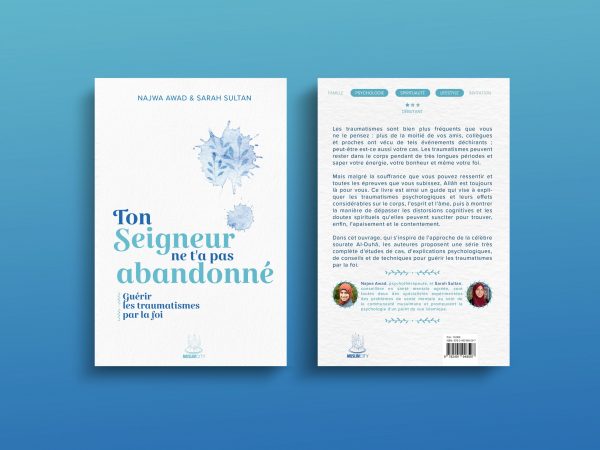 Ton Seigneur ne t'a pas abandonné - Guérir les traumatismes par la foi