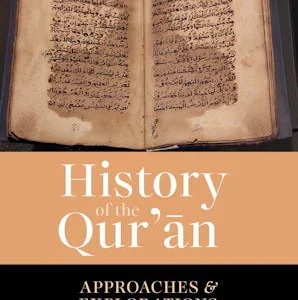 History of the Qur’an — Approaches & Explorations [ENGLISH]