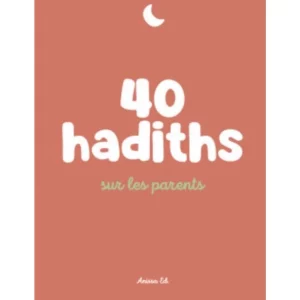 [NEW] 40 hadiths sur les parents