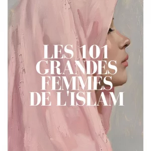 [NEW] Les 101 grandes femmes de l'Islam